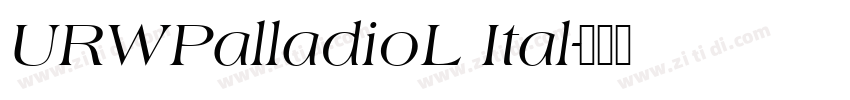 URWPalladioL Ital字体转换